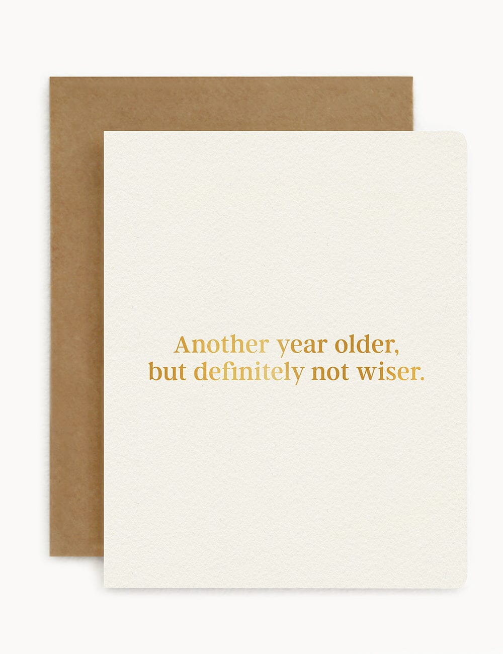 Another Year Older but Definitely Not Wiser Greeting Cards Bespoke Letterpress