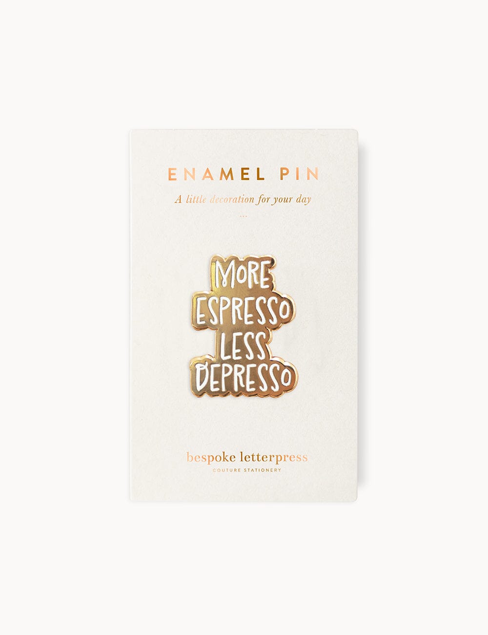 More Espresso Enamel Pin enamel pin Bespoke Letterpress 