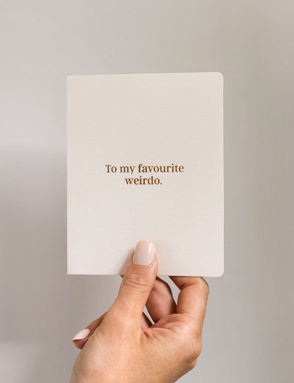 To My Favourite Weirdo