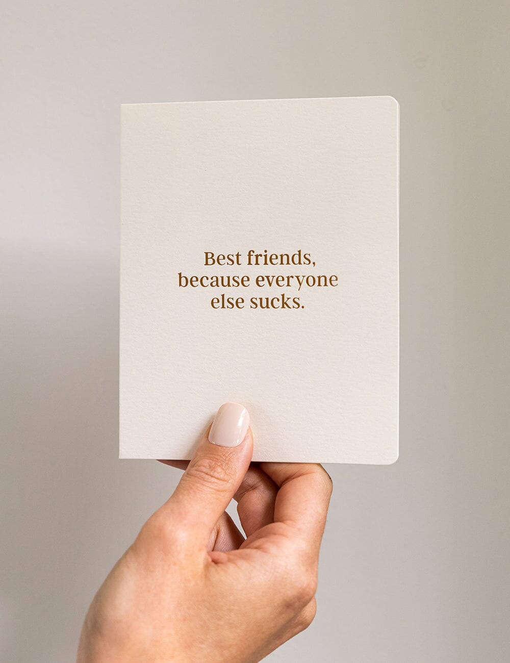 Best Friends Because Everyone Else Sucks