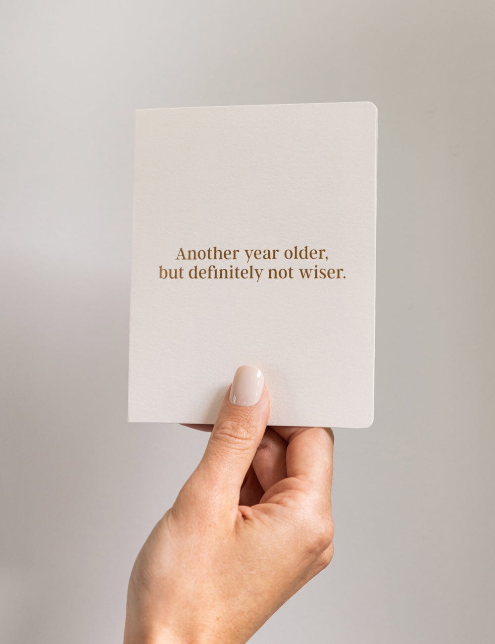 Another Year Older but Definitely Not Wiser