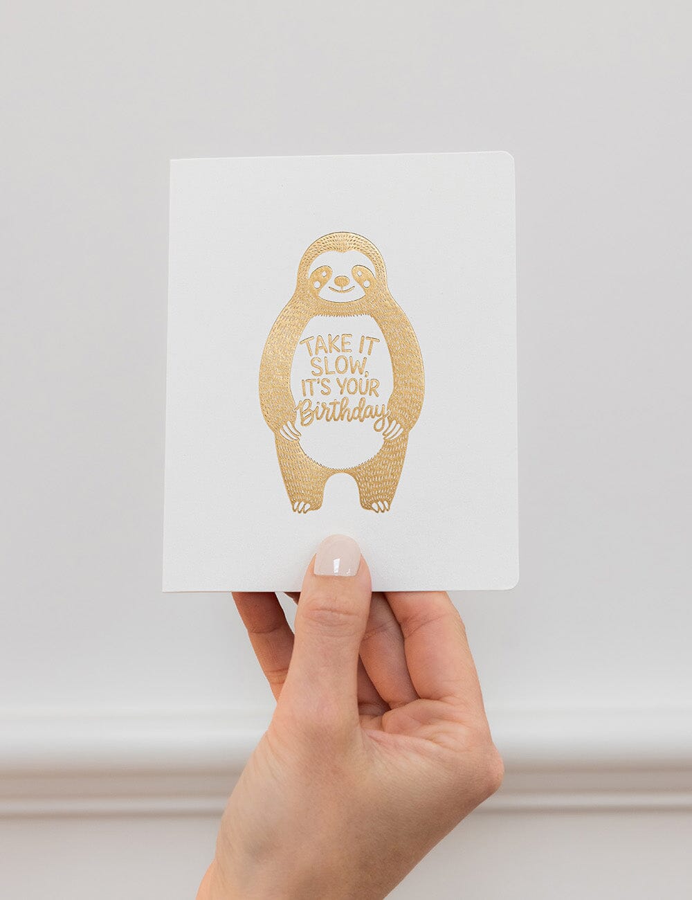 Take it slow, its your birthday Greeting Card - Sloth