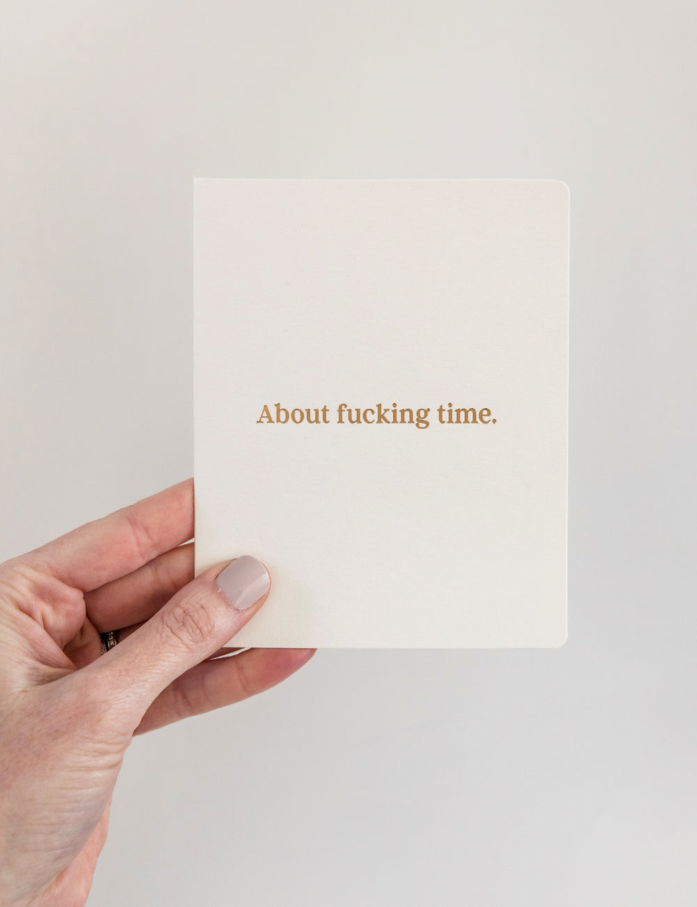About fucking time! Greeting Card