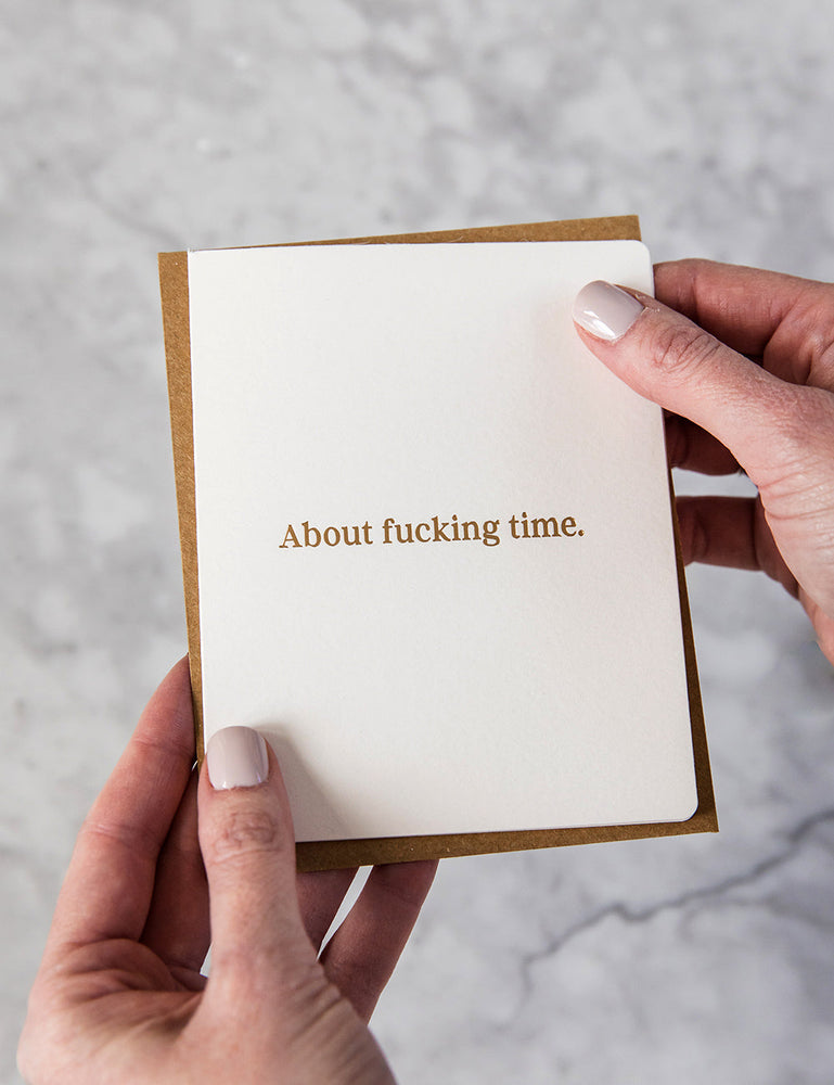 About fucking time! Greeting Cards Bespoke Letterpress 