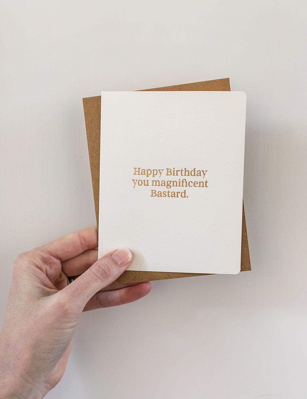 Happy Birthday You Magnificent Bastard Greeting Card